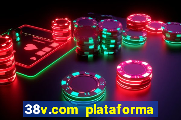 38v.com plataforma de jogos